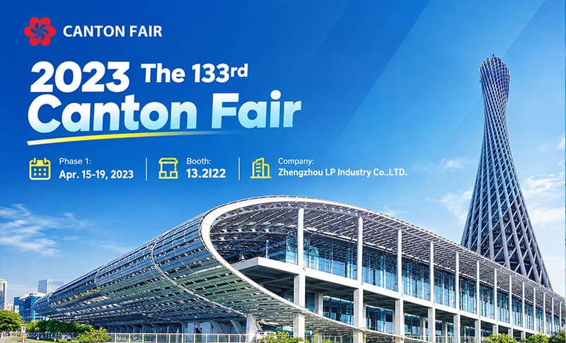 133rd Canton Fair 2023 | LP Industry